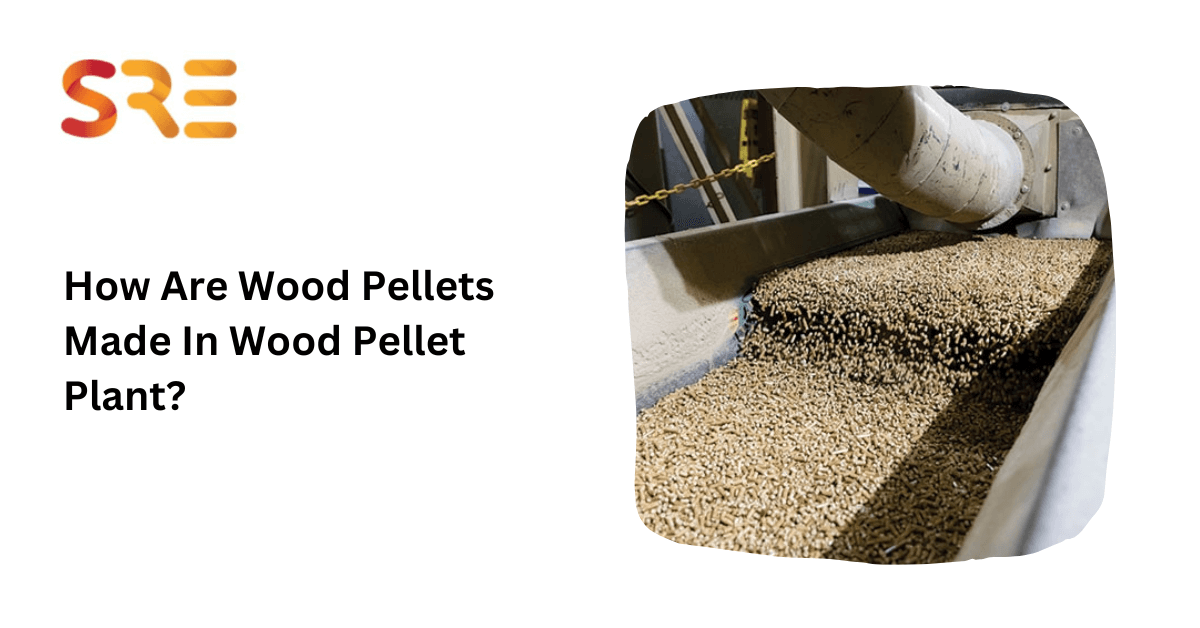 How Are Wood Pellets Made In Wood Pellet Plant?